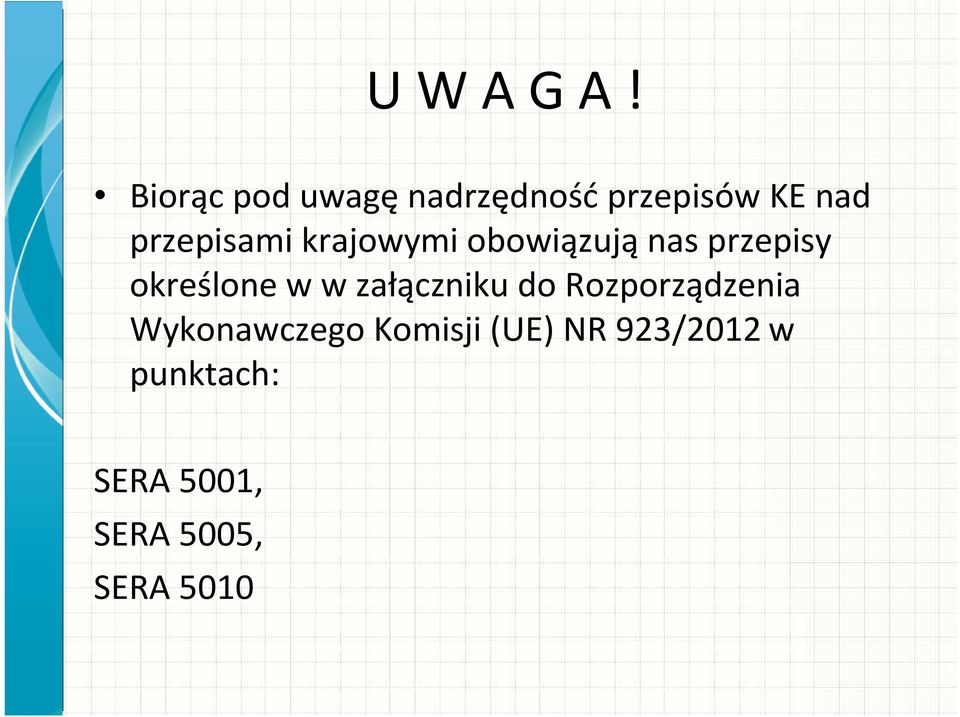 krajowymi obowiązują nas przepisy określone w w