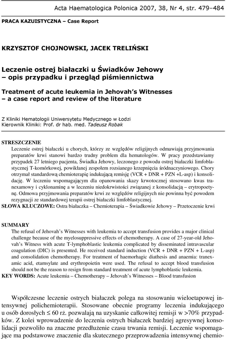 review of the literature Z Kliniki Hematologii Uniwersytetu Medycznego w Łodzi Kierownik Kliniki: Prof. dr hab. med.