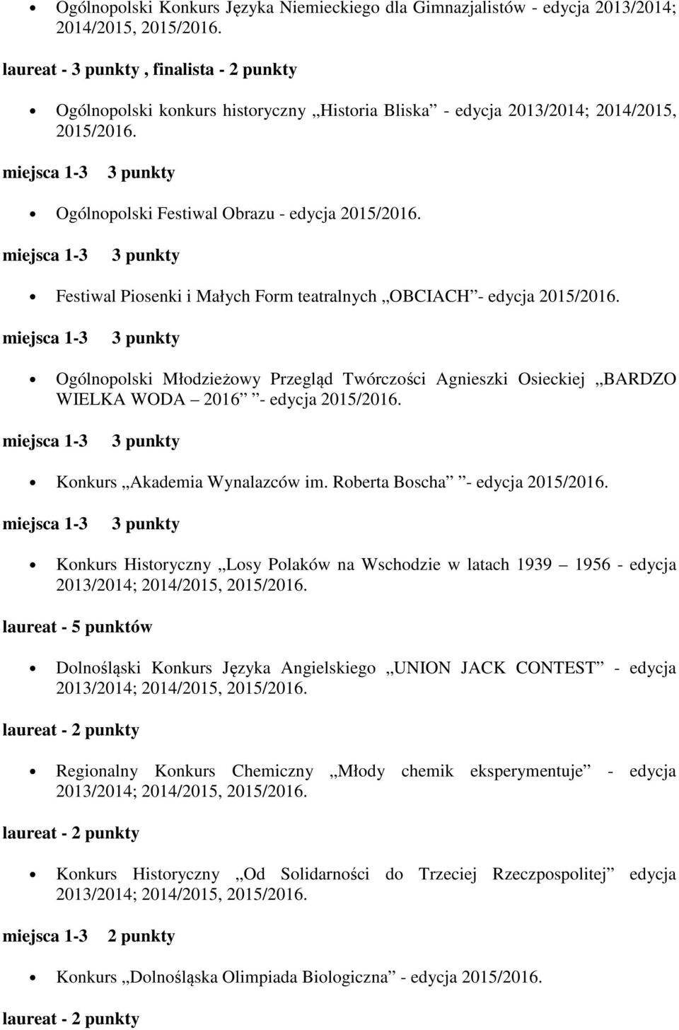 Festiwal Piosenki i Małych Form teatralnych OBCIACH - edycja 2015/2016. Ogólnopolski Młodzieżowy Przegląd Twórczości Agnieszki Osieckiej BARDZO WIELKA WODA 2016 - edycja 2015/2016.