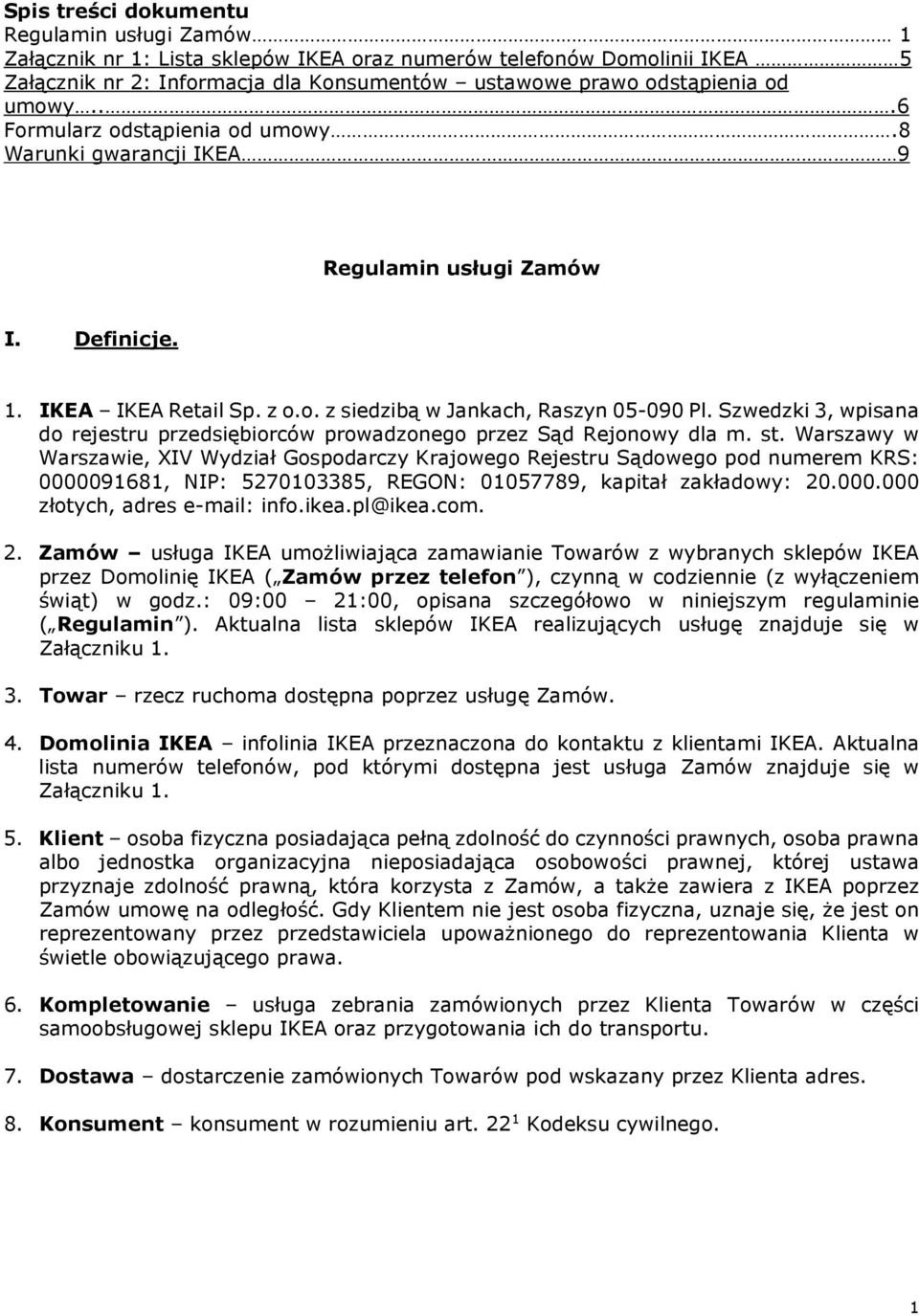 Szwedzki 3, wpisana do rejestru przedsiębiorców prowadzonego przez Sąd Rejonowy dla m. st.