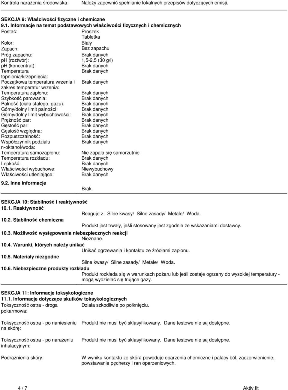 i zakres temperatur wrzenia: Temperatura zapłonu: Szybkość parowania: Palność (ciała stałego, gazu): Górny/dolny limit palności: Górny/dolny limit wybuchowości: Prężność par: Gęstość par: Gęstość