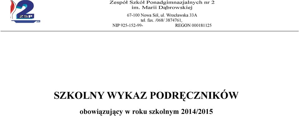 Wrocławska 33A tel. fax.