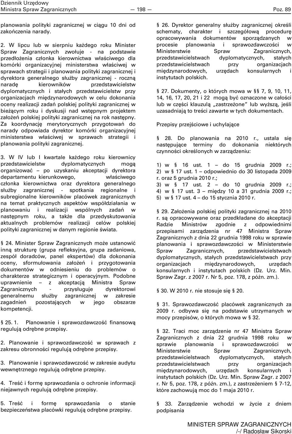 strategii i planowania polityki zagranicznej i dyrektora generalnego służby zagranicznej - roczną naradę kierowników przedstawicielstw dyplomatycznych i stałych przedstawicielstw przy organizacjach