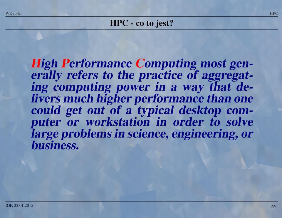 aggregating computing power in a way that delivers much higher performance