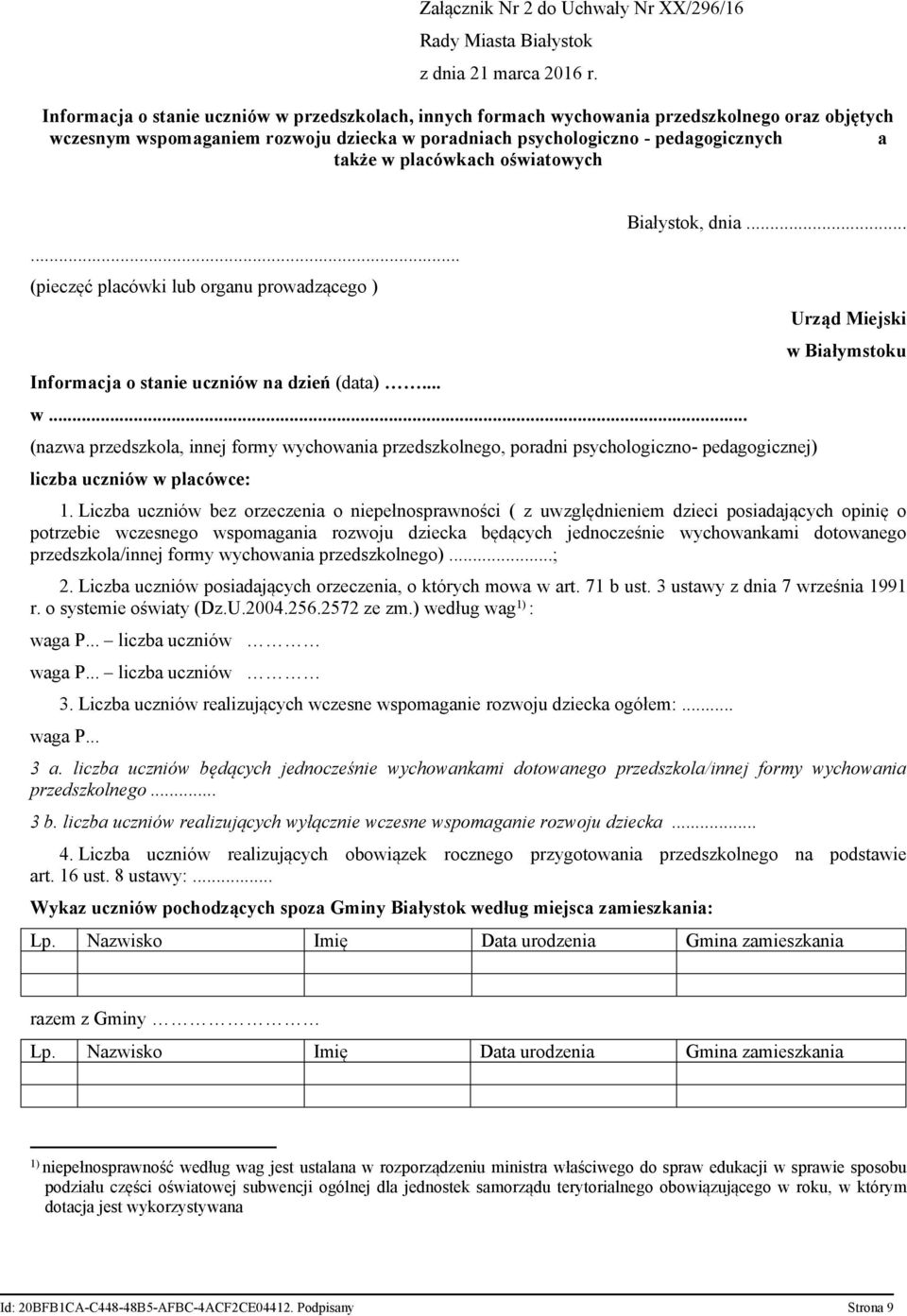 placówkach oświatowych... (pieczęć placówki lub organu prowadzącego ) Informacja o stanie uczniów na dzień (data)... w... Białystok, dnia.
