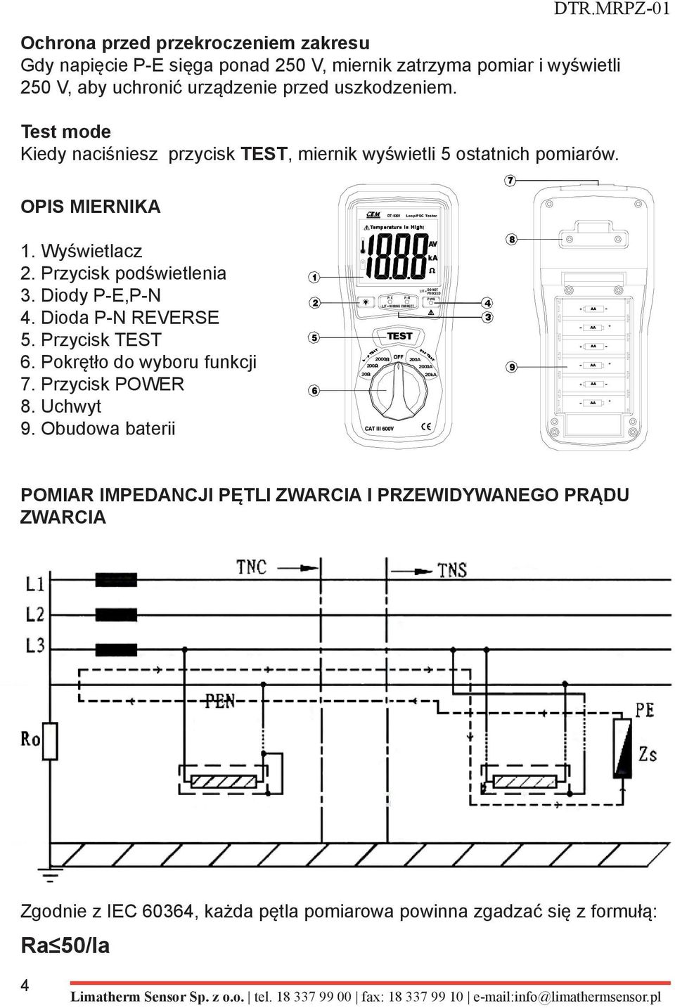 Diody P-E,P-N 4. Dioda P-N REVERSE 5. Przycisk TEST 6. Pokrętło do wyboru funkcji 7. Przycisk POWER 8. Uchwyt 9.