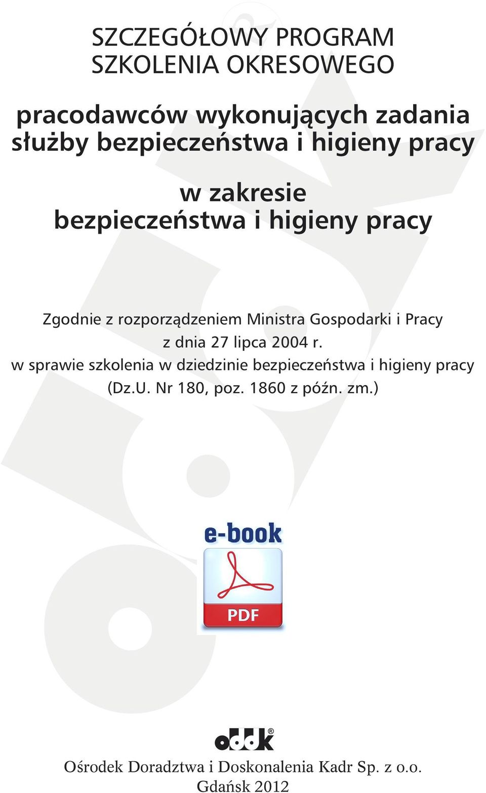 Gospodarki i Pracy z dnia 27 lipca 2004 r.