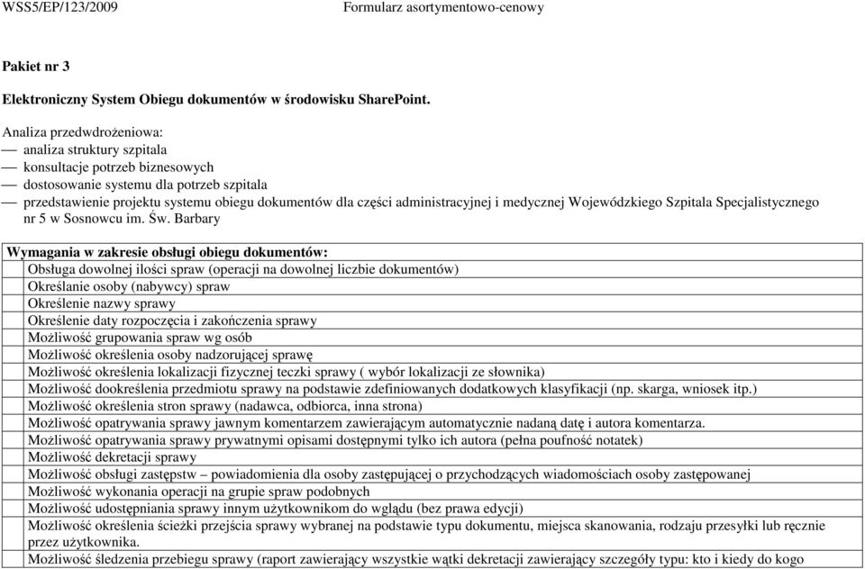 administracyjnej i medycznej Wojewódzkiego Szpitala Specjalistycznego nr 5 w Sosnowcu im. Św.