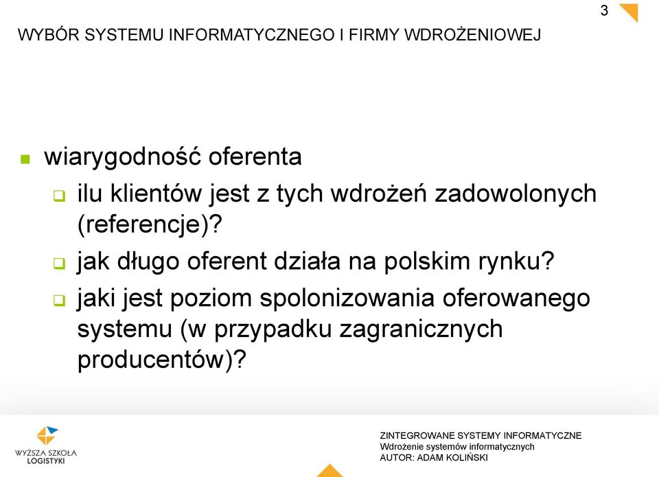 jak długo oferent działa na polskim rynku?
