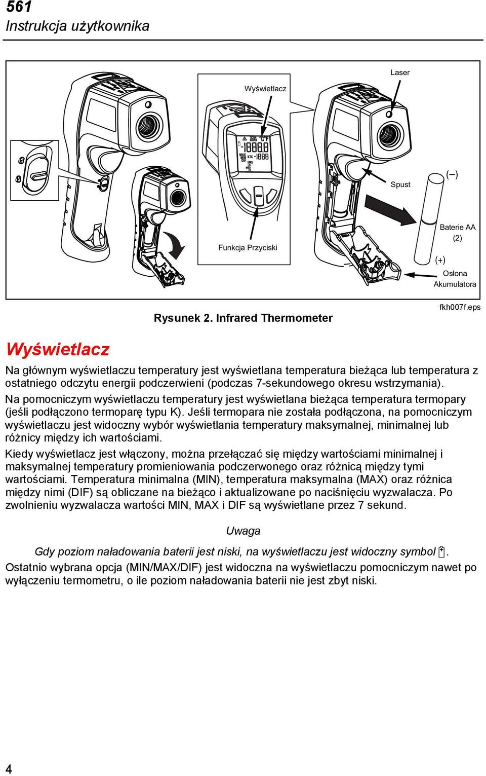 Na pomocniczym wyświetlaczu temperatury jest wyświetlana bieżąca temperatura termopary (jeśli podłączono termoparę typu K).