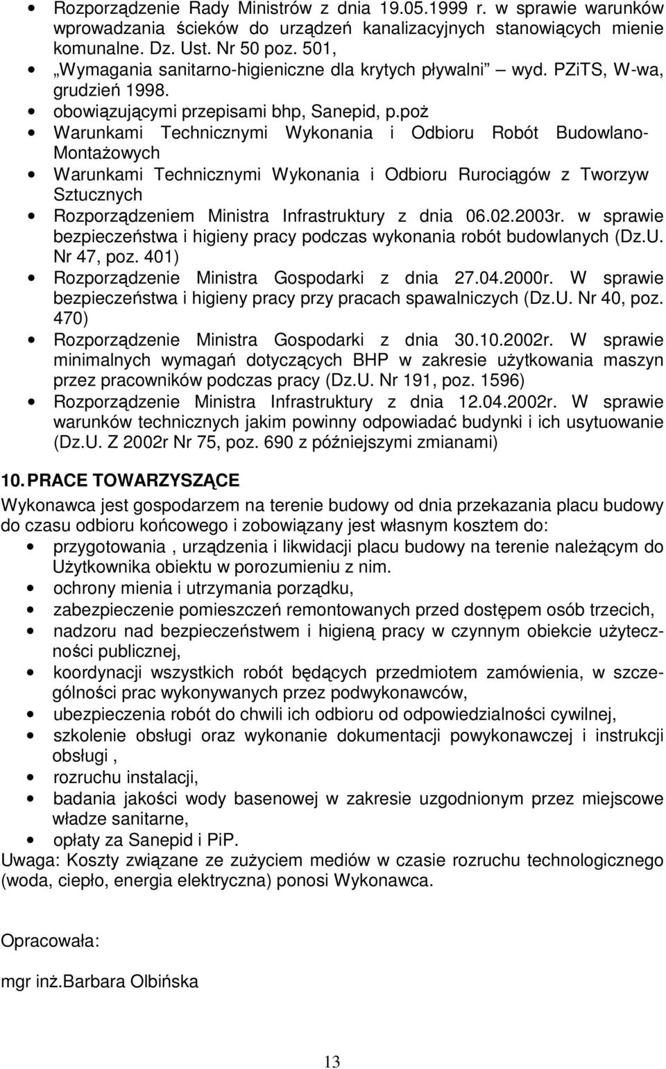 poż Warunkami Technicznymi Wykonania i Odbioru Robót Budowlano- Montażowych Warunkami Technicznymi Wykonania i Odbioru Rurociągów z Tworzyw Sztucznych Rozporządzeniem Ministra Infrastruktury z dnia