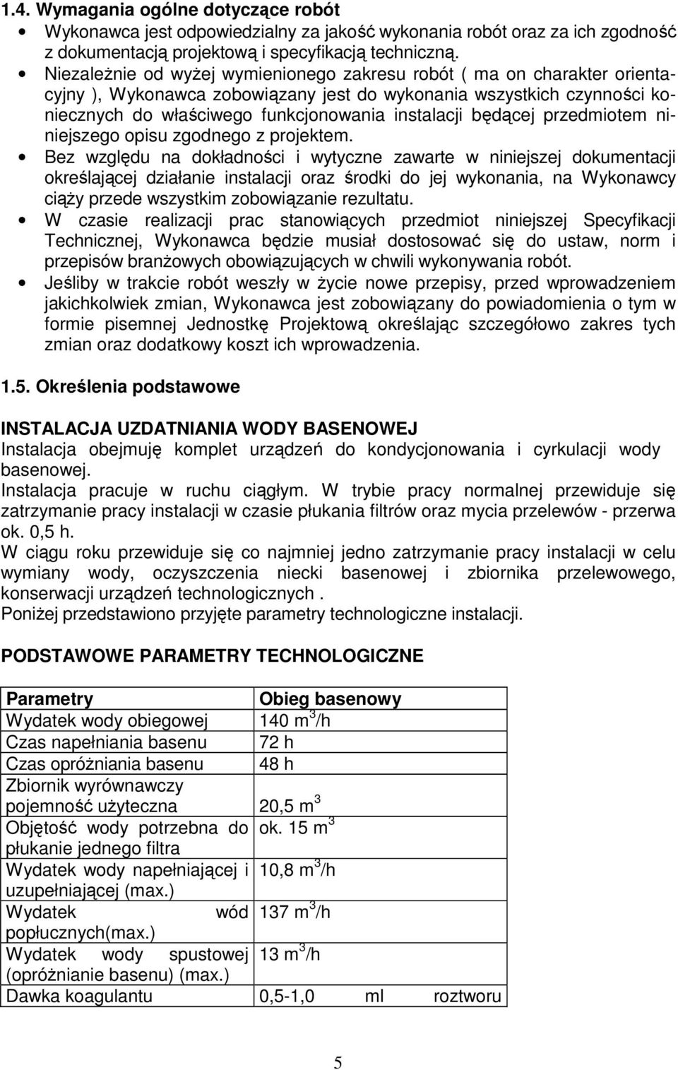 będącej przedmiotem niniejszego opisu zgodnego z projektem.