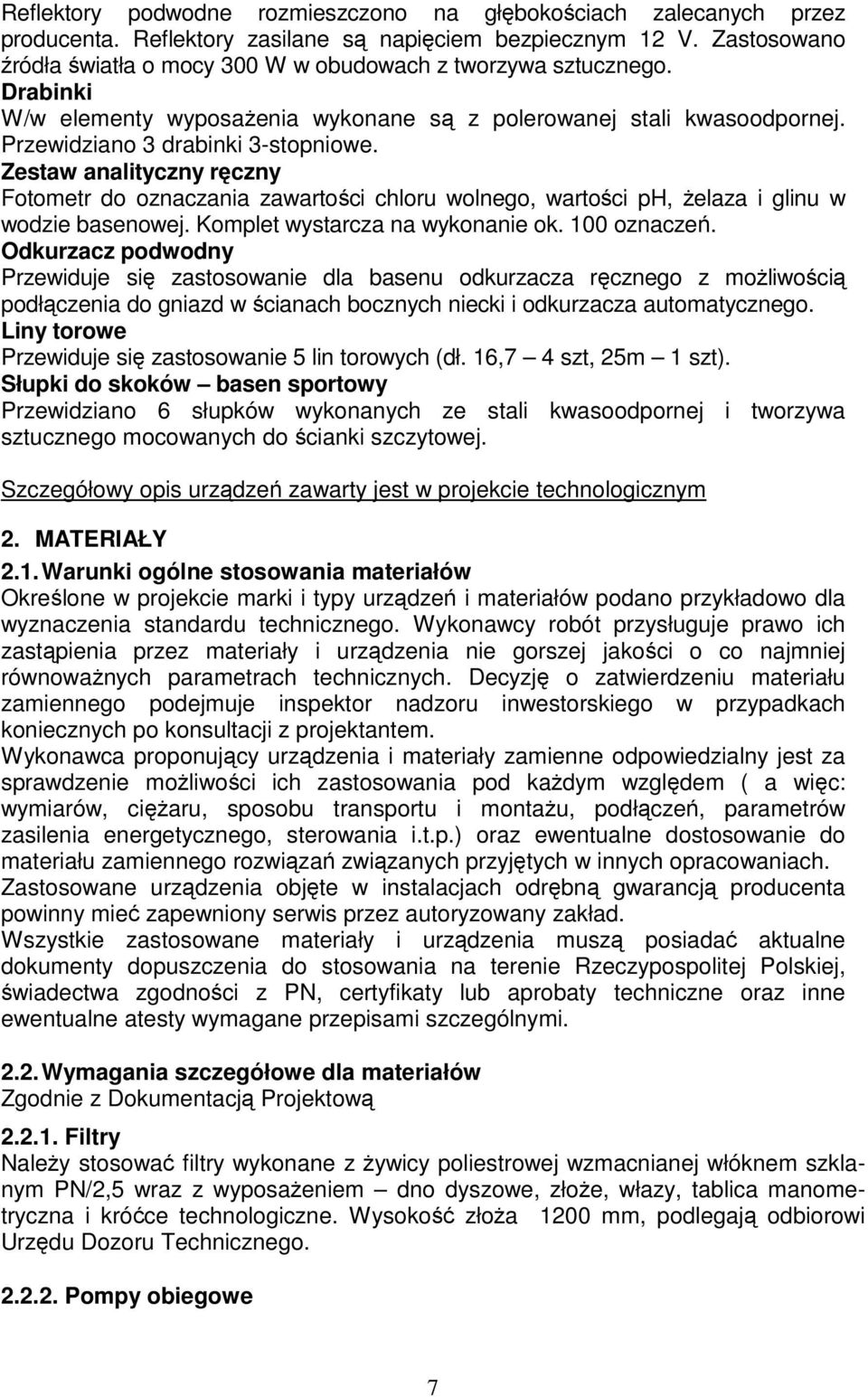 Zestaw analityczny ręczny Fotometr do oznaczania zawartości chloru wolnego, wartości ph, żelaza i glinu w wodzie basenowej. Komplet wystarcza na wykonanie ok. 100 oznaczeń.