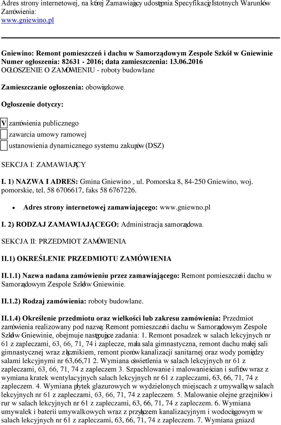 2016 OGŁOSZENIE O ZAMÓWIENIU - roboty budowlane Zamieszczanie ogłoszenia: obowiązkowe.