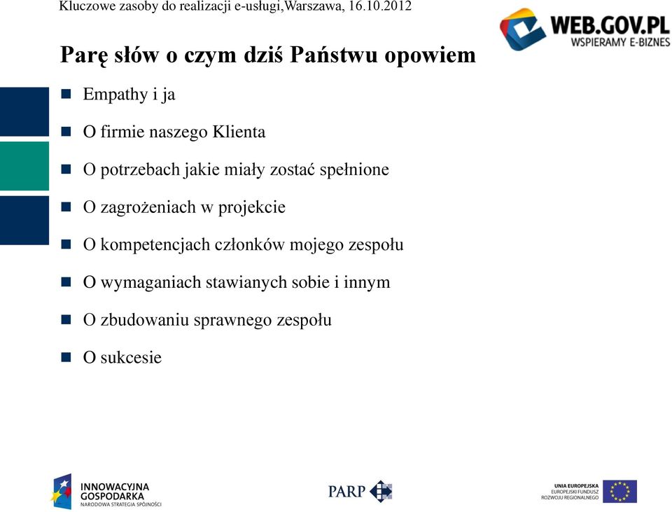 zagrożeniach w projekcie O kompetencjach członków mojego zespołu O