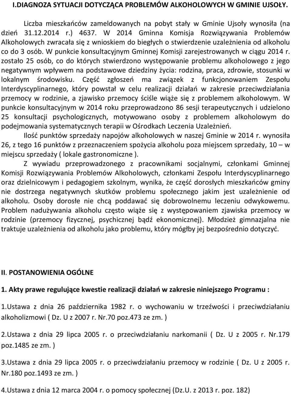 W punkcie konsultacyjnym Gminnej Komisji zarejestrowanych w ciągu 2014 r.