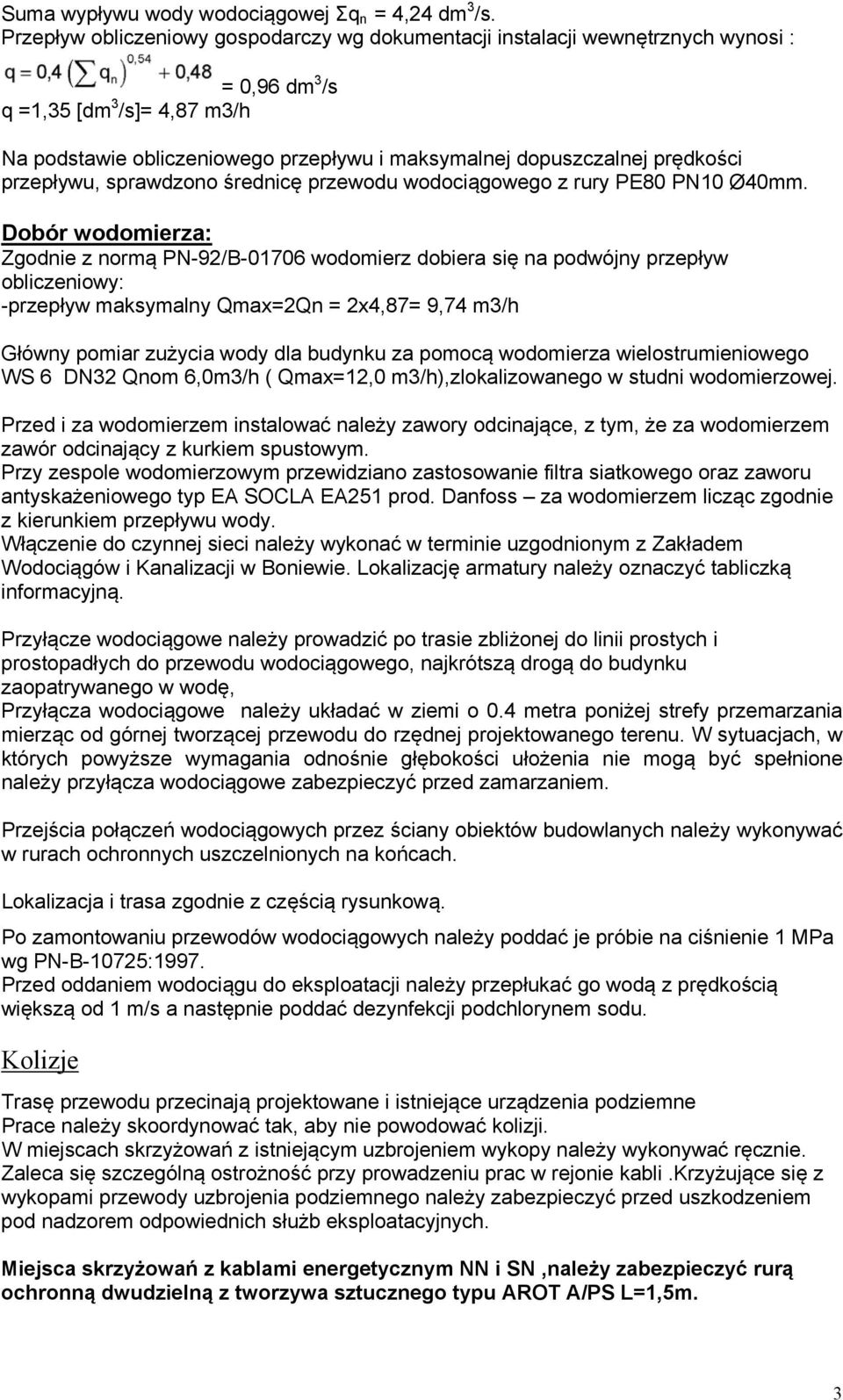 prędkości przepływu, sprawdzono średnicę przewodu wodociągowego z rury PE80 PN10 Ø40mm.