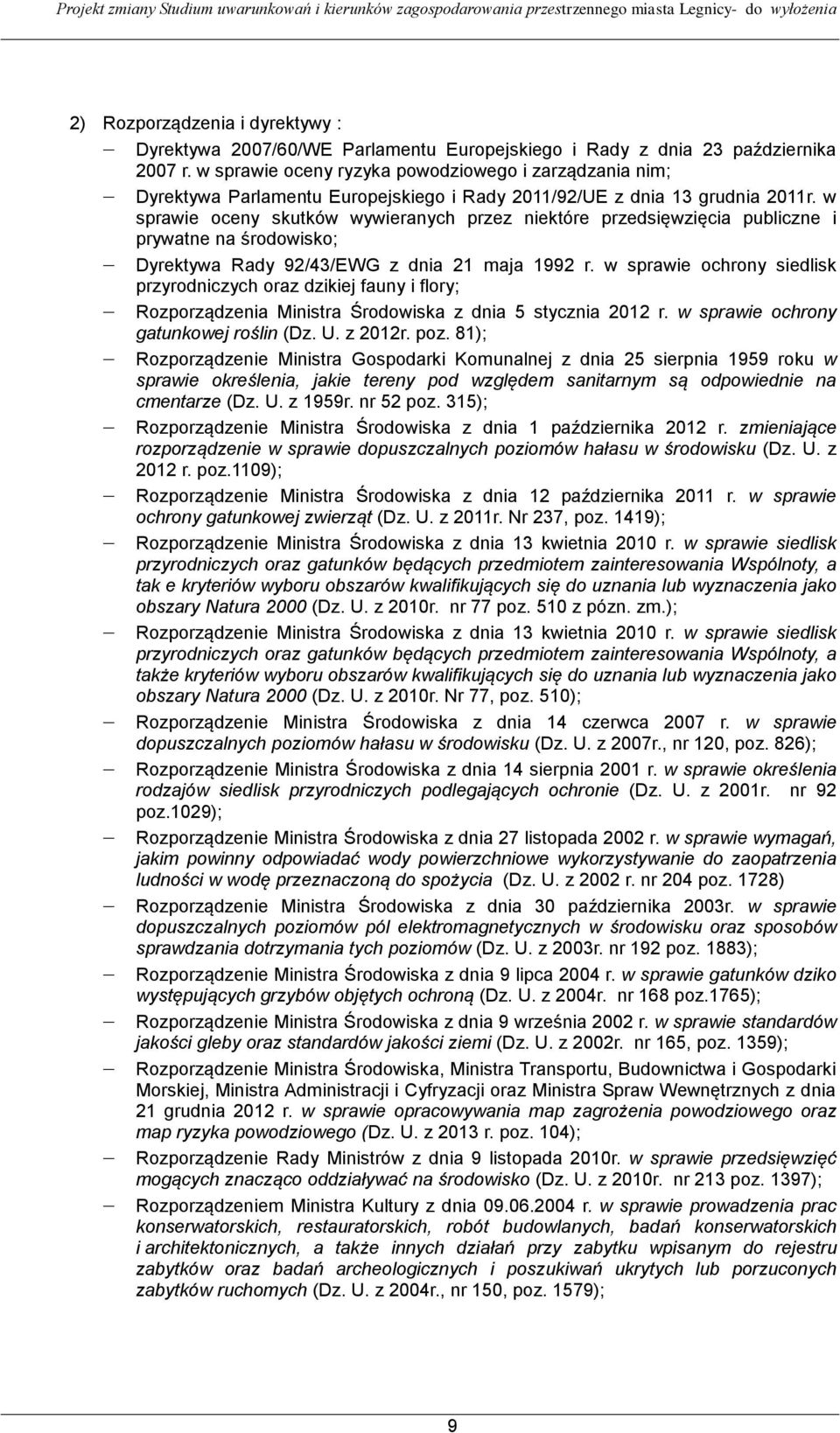w sprawie oceny skutków wywieranych przez niektóre przedsięwzięcia publiczne i prywatne na środowisko; Dyrektywa Rady 92/43/EWG z dnia 21 maja 1992 r.