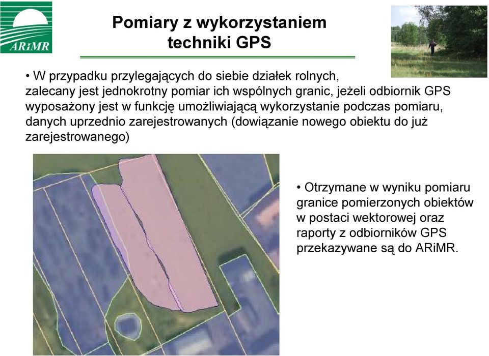 wykorzystanie podczas pomiaru, danych uprzednio zarejestrowanych (dowiązanie nowego obiektu do już