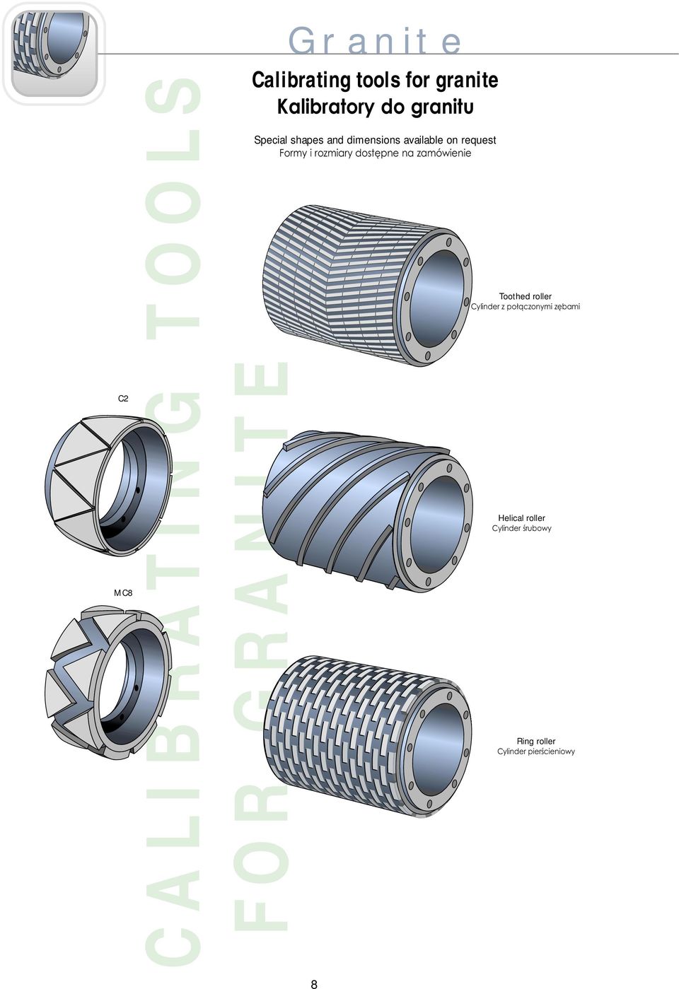 Formy i rozmiary dostępne na zamówienie Toothed roller Cylinder z