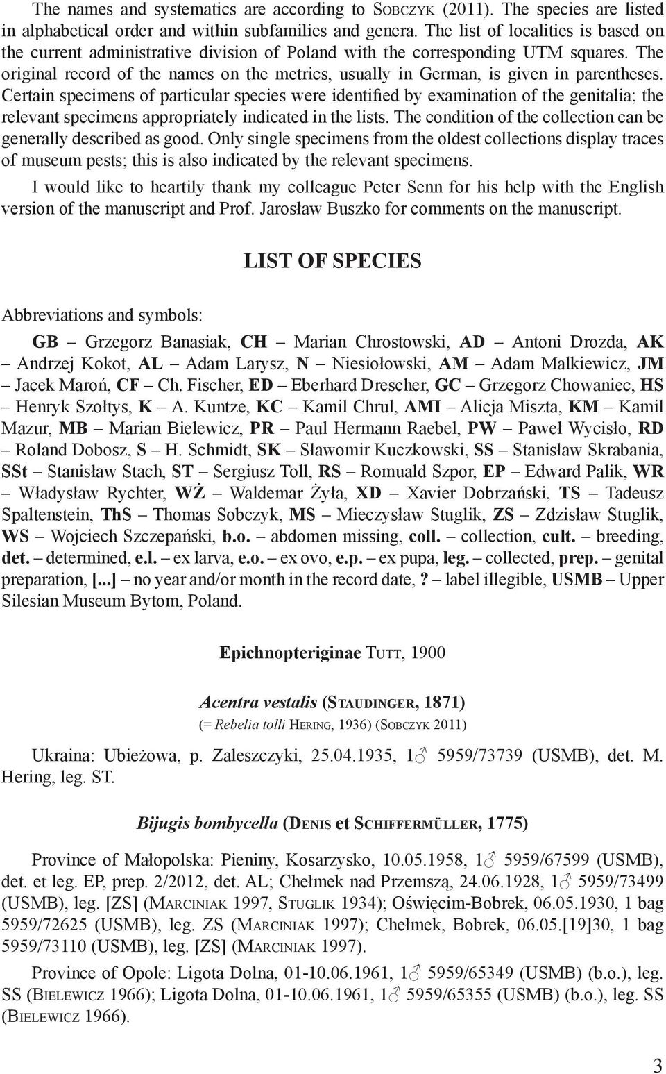 The original record of the names on the metrics, usually in German, is given in parentheses.