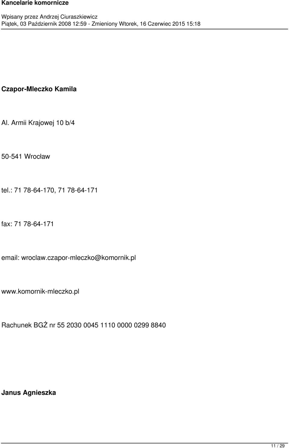 : 71 78-64-170, 71 78-64-171 fax: 71 78-64-171 email: wroclaw.