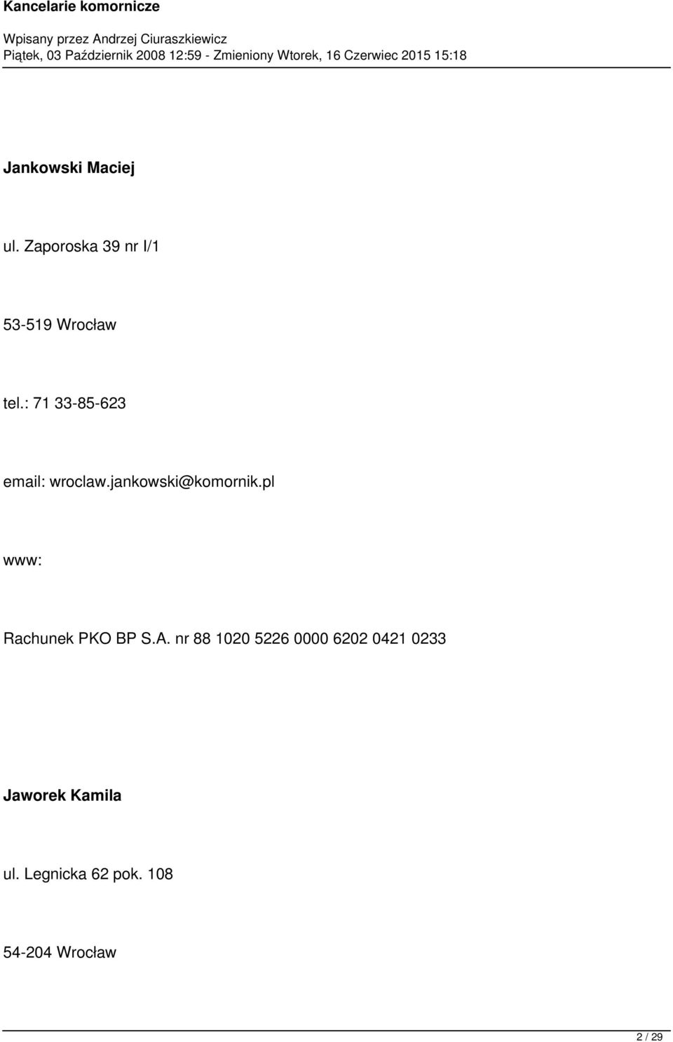 : 71 33-85-623 email: wroclaw.jankowski@komornik.