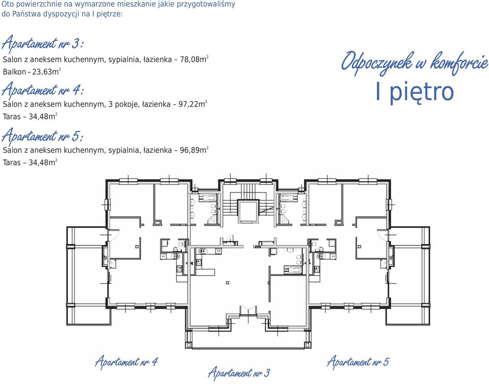 z aneksem kuchennym, 3 pokoje, łazienka 97,m Taras 34,48m Apartament nr 5 Salon z aneksem kuchennym,