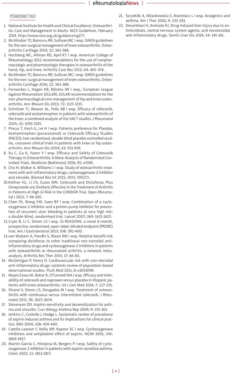 American College of Rheumatology 2012 recommendations for the use of nonpharmacologic and pharmacologic therapies in osteoarthritis of the hand, hip, and knee. Arthritis Care Res 2012; 64: 46