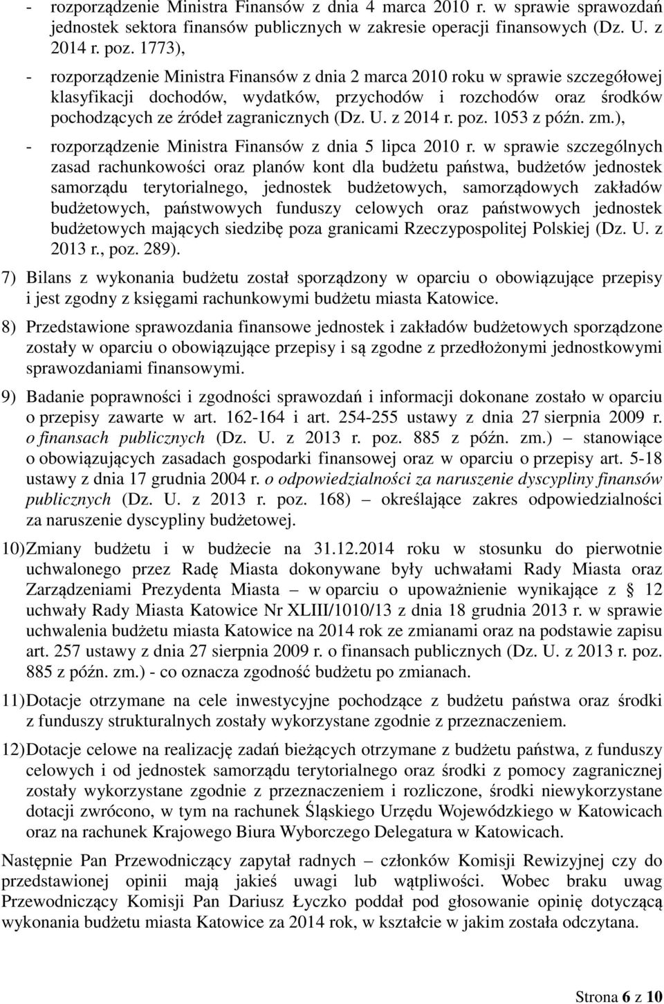 U. z 2014 r. poz. 1053 z późn. zm.), - rozporządzenie Ministra Finansów z dnia 5 lipca 2010 r.