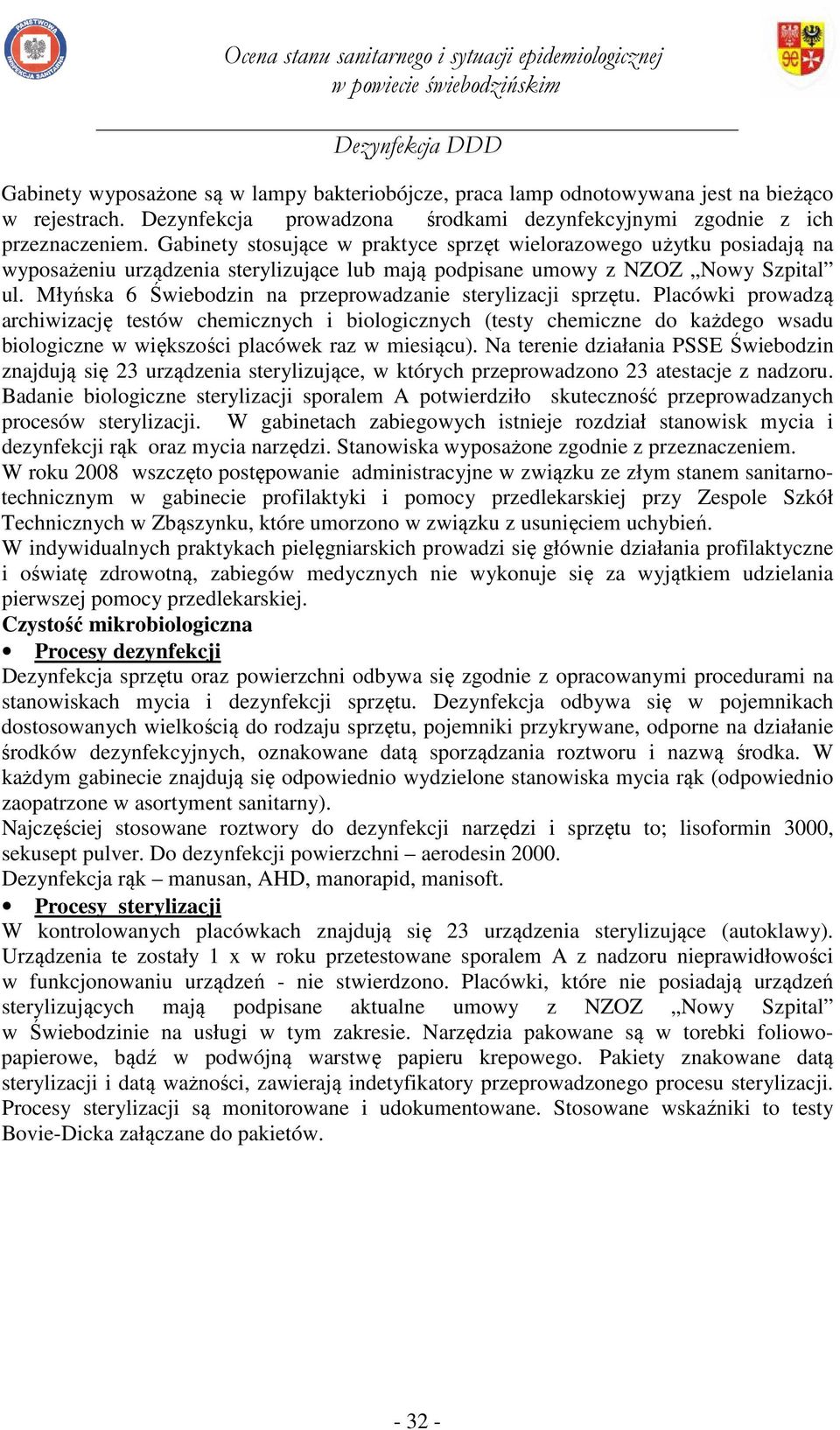 Młyńska 6 Świebodzin na przeprowadzanie sterylizacji sprzętu.