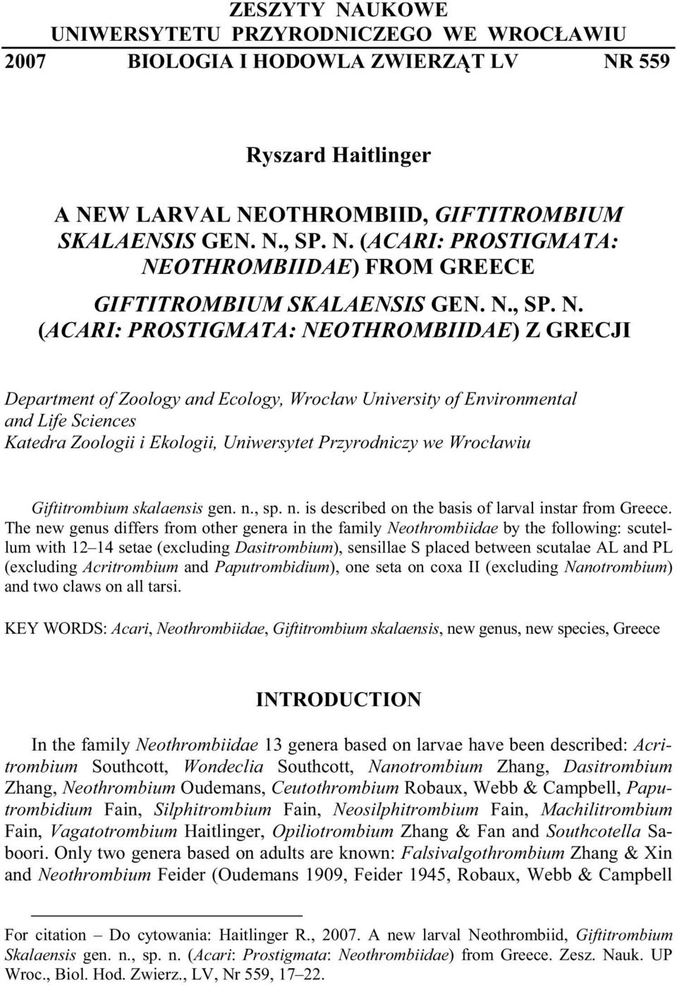 (ACARI: PROSTIGMATA: NEOTHROMBIIDAE) Z GRECJI 1 Department of Zoology and Ecology, Wrocław University of Environmental and Life Sciences Katedra Zoologii i Ekologii, Uniwersytet Przyrodniczy we