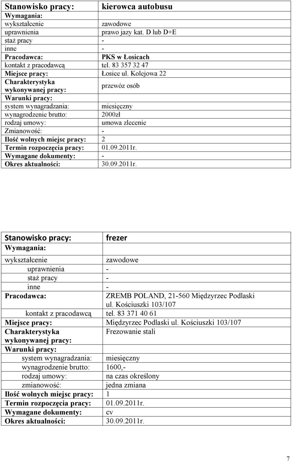 Wymagane dokumenty: - frezer - - ZREMB POLAND, 21-560 Międzyrzec Podlaski ul. Kościuszki 103/107 kontakt z pracodawcą tel.