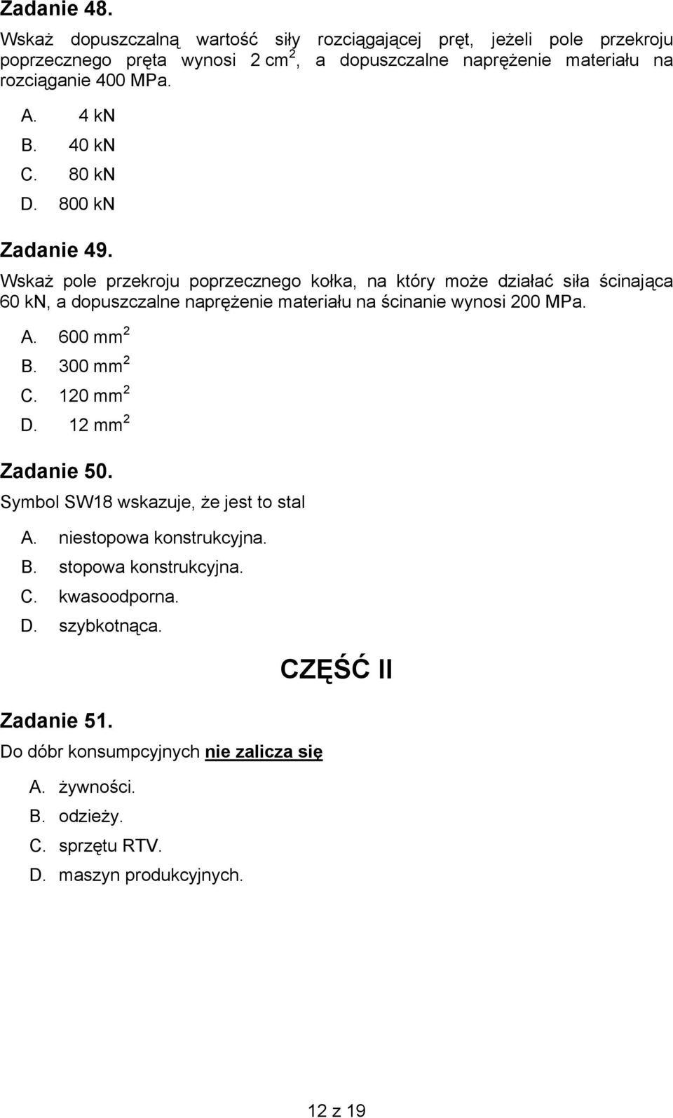4 kn B. 40 kn C. 80 kn D. 800 kn Zadanie 49.