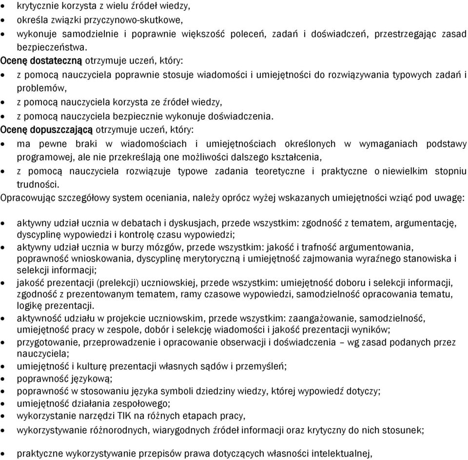 z pomocą nauczyciela bezpiecznie wykonuje doświadczenia.