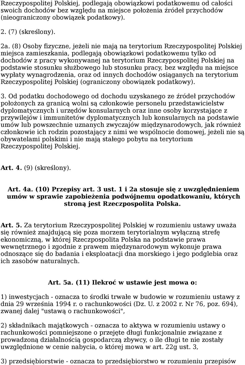 Rzeczypospolitej Polskiej na podstawie stosunku służbowego lub stosunku pracy, bez względu na miejsce wypłaty wynagrodzenia, oraz od innych dochodów osiąganych na terytorium Rzeczypospolitej Polskiej