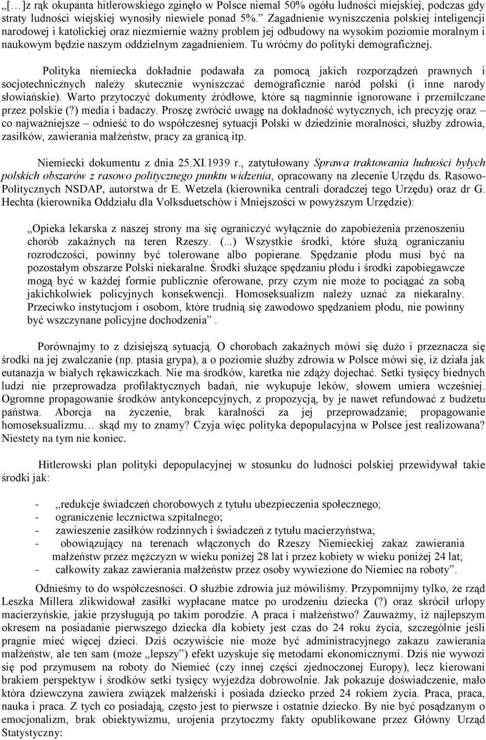 Tu wróćmy do polityki demograficznej.