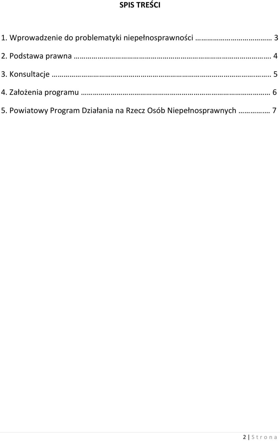 Podstawa prawna. 4 3. Konsultacje... 5 4.