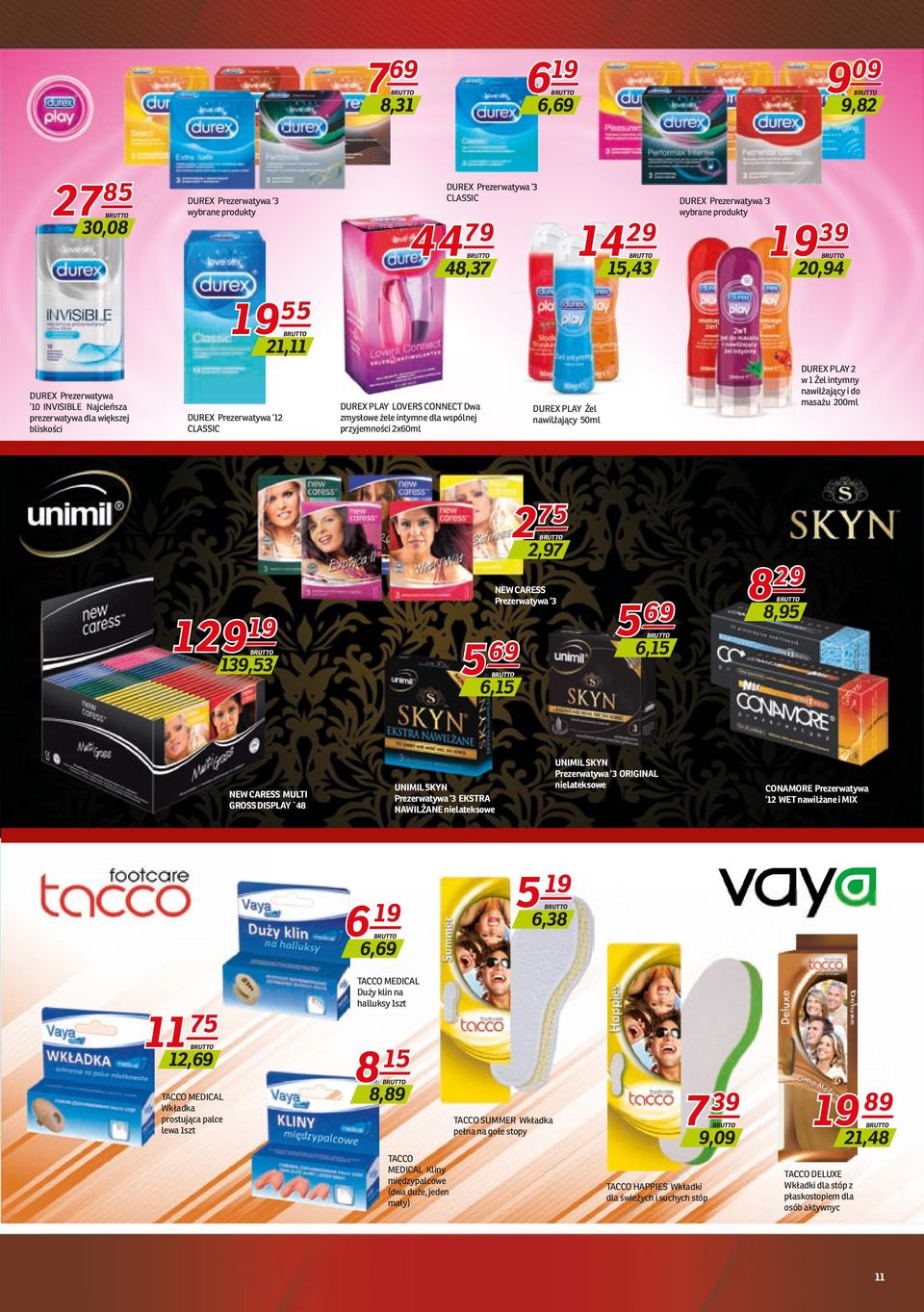 PLAY Żel nawilżający 50ml DUREX PLAY 2 w 1 Żel intymny nawilżający i do masażu 129 19 139,53 5 69 6,15 2 75 2,97 NEW CARESS Prezerwatywa 3 5 69 6,15 8 29 8,95 NEW CARESS MULTI GROSS DISPLAY `48