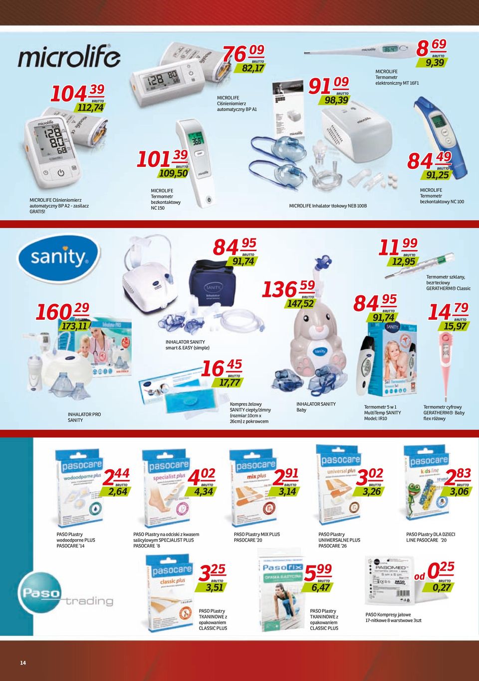 MICROLIFE Termometr bezkontaktowy NC 150 MICROLIFE Inhalator tłokowy NEB 100B MICROLIFE Termometr bezkontaktowy NC 100 84 95 91,74 11 99 12,95 160 29 173,11 136 59 147,52 84 95 91,74 Termometr