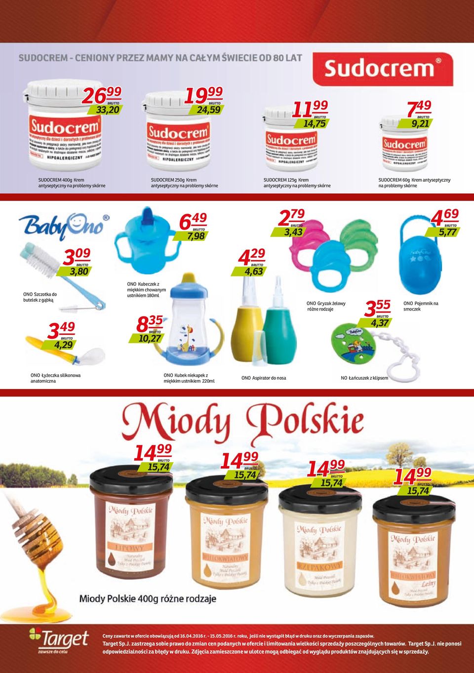 35 10,27 ONO Gryzak żelowy różne rodzaje 3 55 4,37 ONO Pojemnik na smoczek ONO Łyżeczka silikonowa anatomiczna ONO Kubek niekapek z miękkim ustnikiem 220ml ONO Aspirator do nosa NO Łańcuszek z