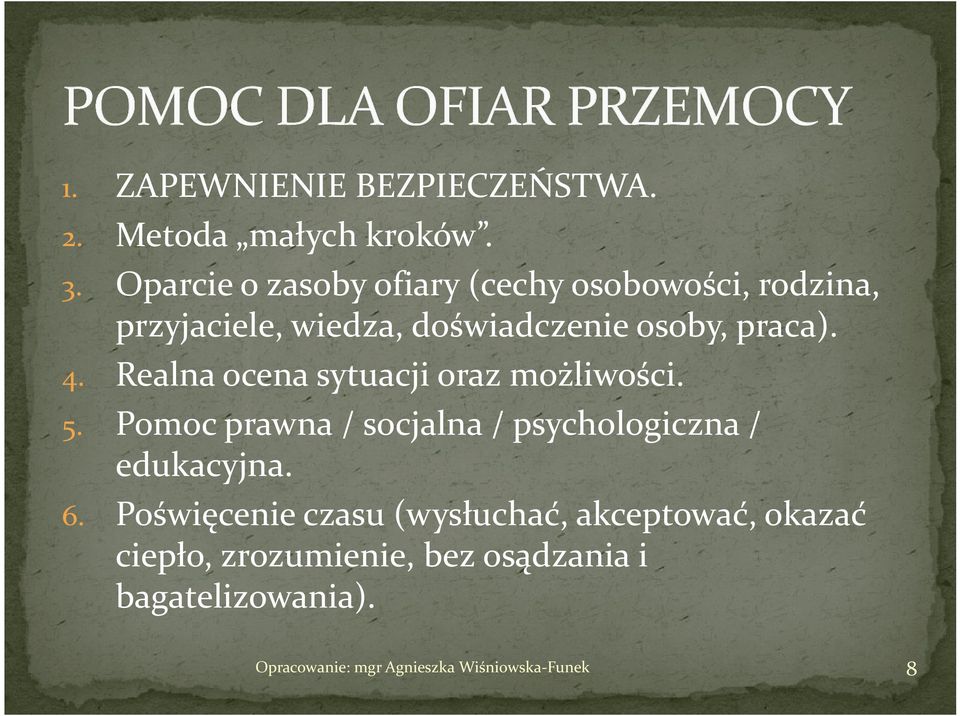 osoby, praca). 4. Realna ocena sytuacji oraz możliwości. 5.