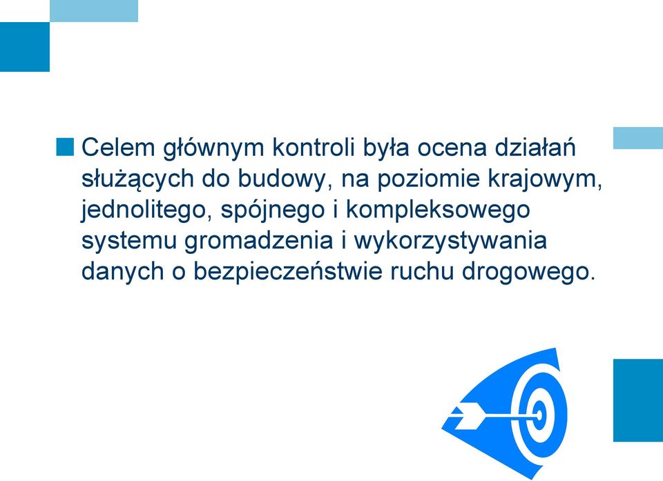 jednolitego, spójnego i kompleksowego systemu