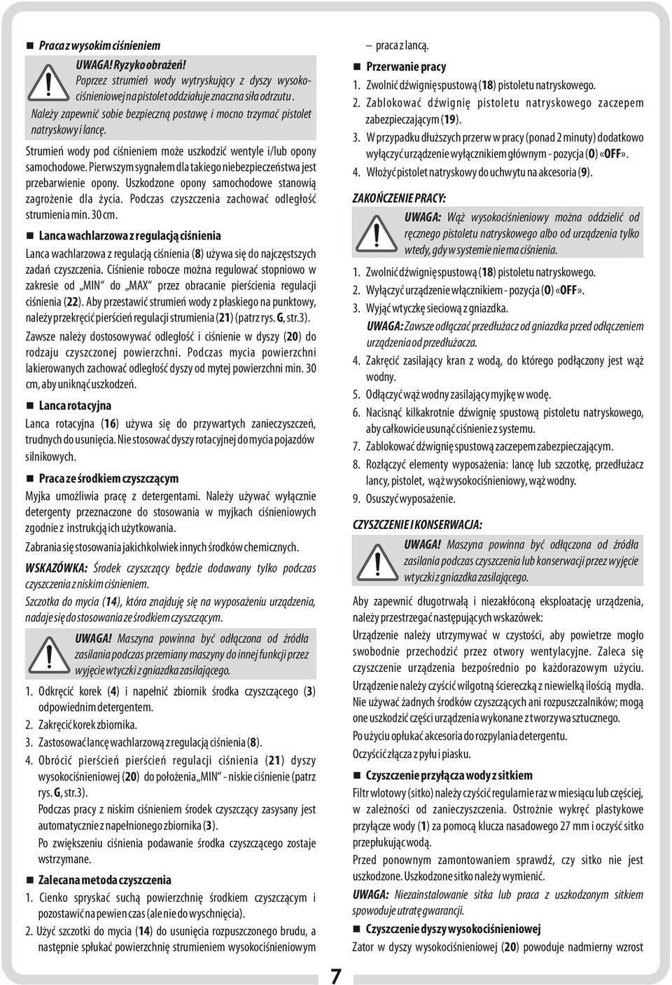 Zablokować dźwignię pistoletu natryskowego zaczepem zabezpieczającym (19). 3.