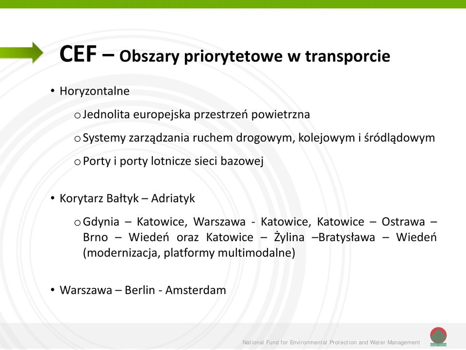 bazowej Korytarz Bałtyk Adriatyk o Gdynia Katowice, Warszawa - Katowice, Katowice Ostrawa Brno