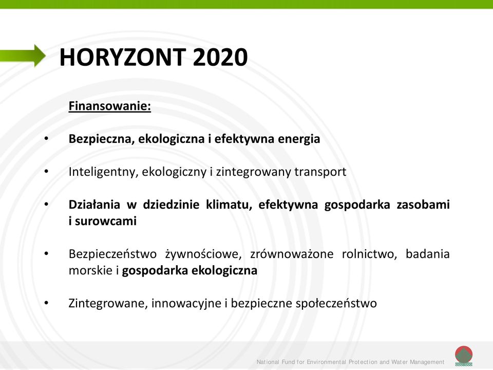 gospodarka zasobami i surowcami Bezpieczeństwo żywnościowe, zrównoważone rolnictwo,