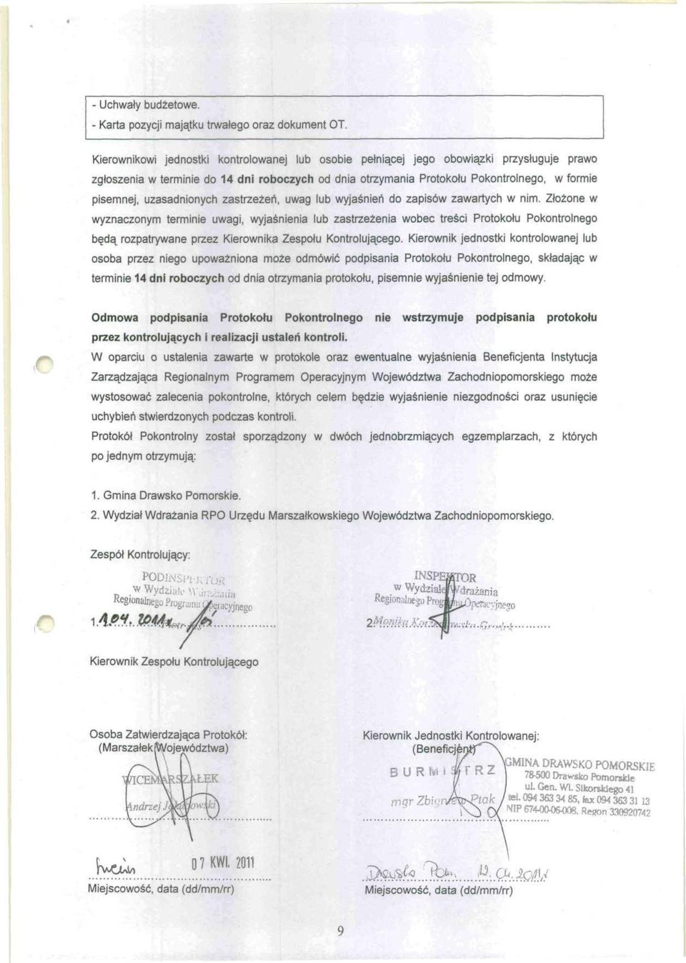 uzasadnionych zastrzeżeń, uwag lub wyjaśnień do zapisów zawartych w nim.
