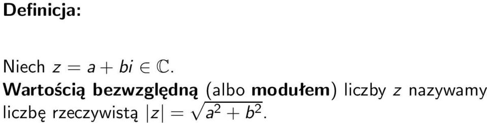 modułem) liczby z nazywamy