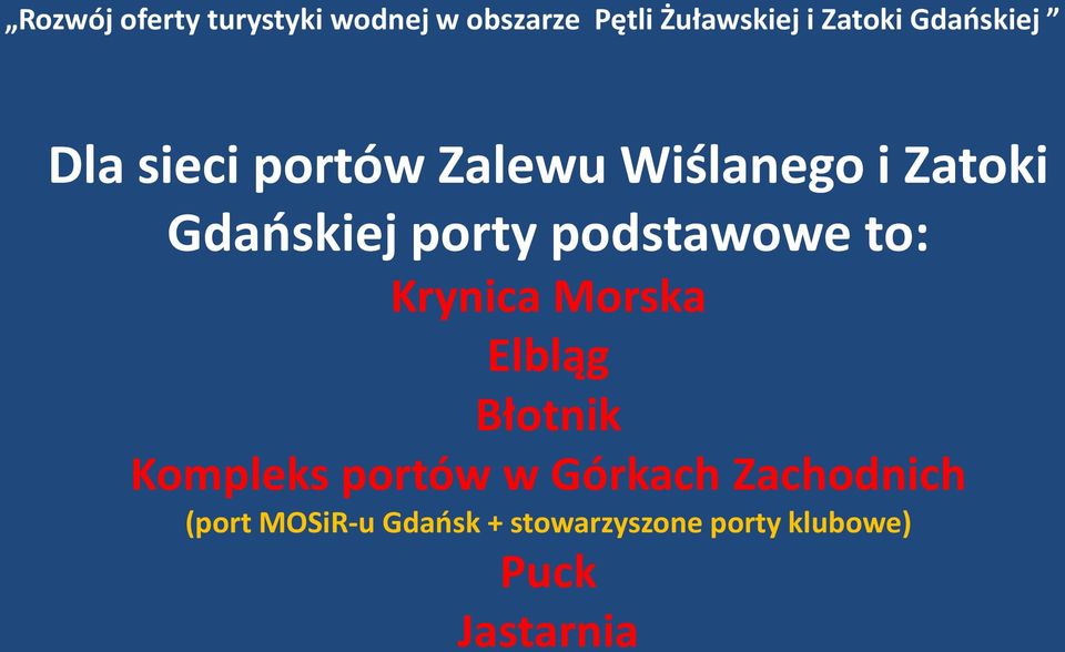 Elbląg Błotnik Kompleks portów w Górkach Zachodnich