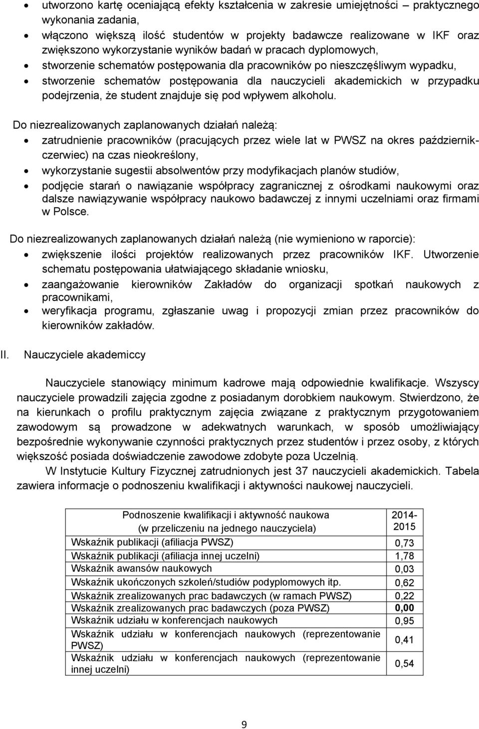 przypadku podejrzenia, że student znajduje się pod wpływem alkoholu.